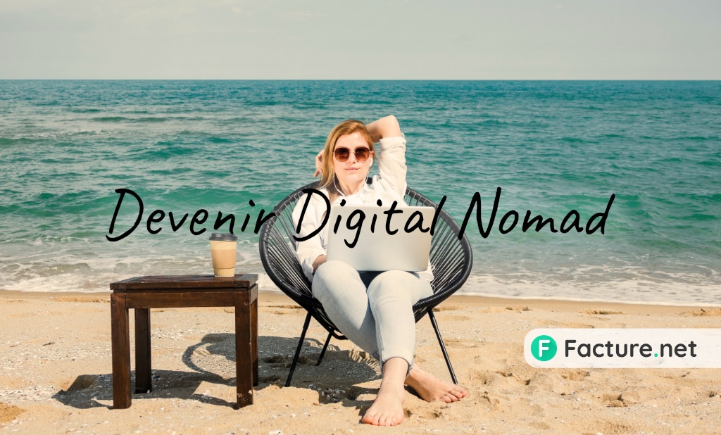 Comment Devenir Digital Nomad Facture Net